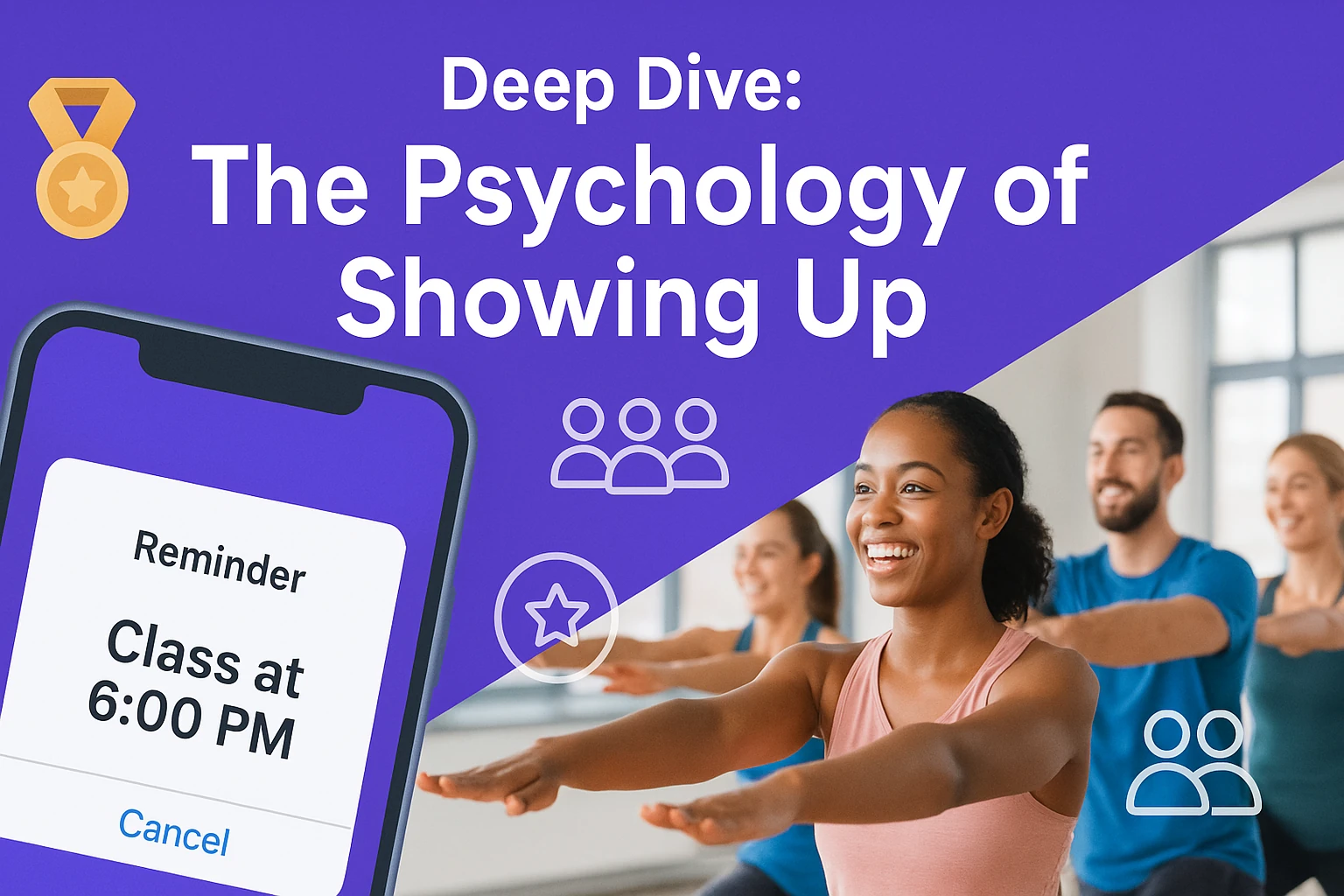 Deep Dive: How Psychology and UX Design Can Boost Attendance and Retention
